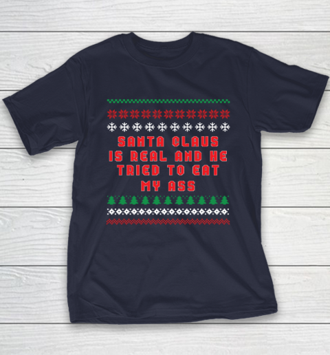 Santa Claus Is Real And Tried To Eat My Ass Ugly Christmas Youth T-Shirt 2