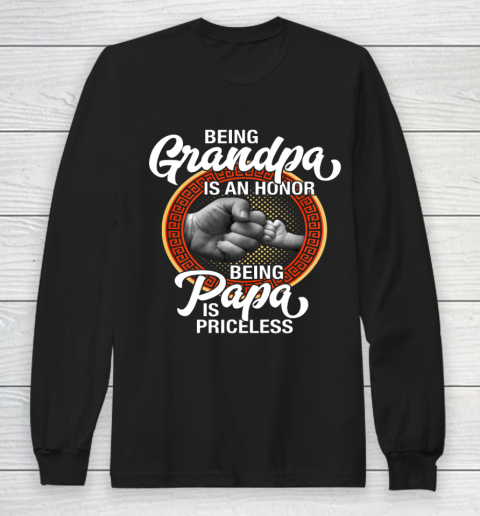 Being Grandpa Is An Honor Being PaPa is Priceless Father Day Long Sleeve T-Shirt