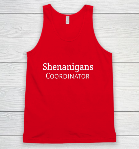 Shenanigans Coordinator Tank Top 5