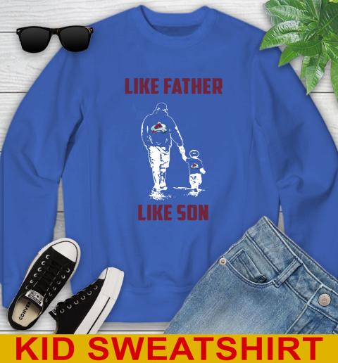 Colorado Avalanche NHL Hockey Like Father Like Son Sports Youth Sweatshirt 6