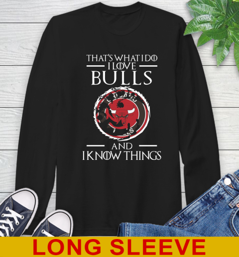 Chicago Bulls NBA Basketball That's What I Do I Love My Team And I Know Things Game Of Thrones 55