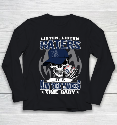 Listen Haters It is YANKEES Time Baby MLB Youth Long Sleeve