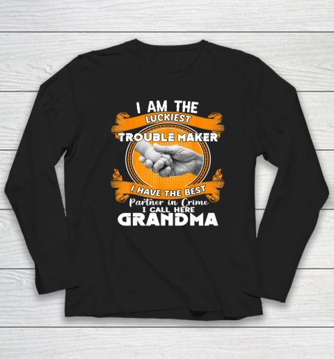 I Am The Luckiest Trouble Maker I Call Her Grandma Long Sleeve T-Shirt