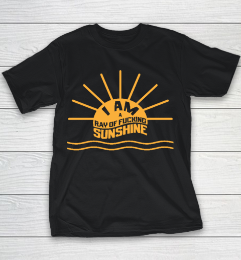 I am a Ray of fucking Sunshine Youth T-Shirt