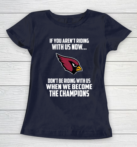 NFL Arizona Cardinals Football We Become The Champions Women's T-Shirt 2