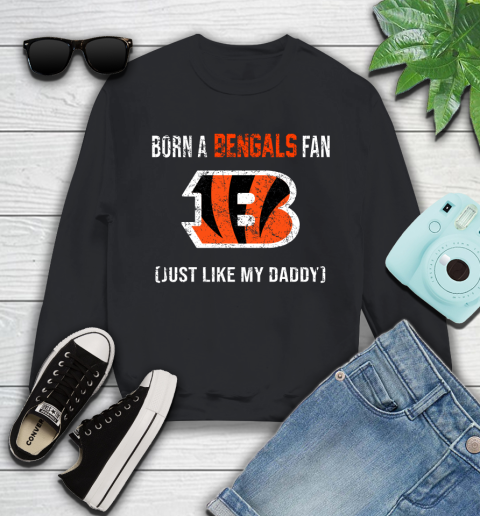 NFL Cincinnati Bengals Football Loyal Fan Just Like My Daddy Shirt Youth Sweatshirt