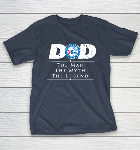 Philadelphia 76ers NBA Basketball Dad The Man The Myth The Legend T-Shirt 3