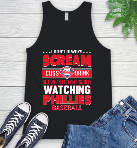 Philadelphia Phillies MLB I Scream Cuss Drink When I'm Watching My Team Tank Top