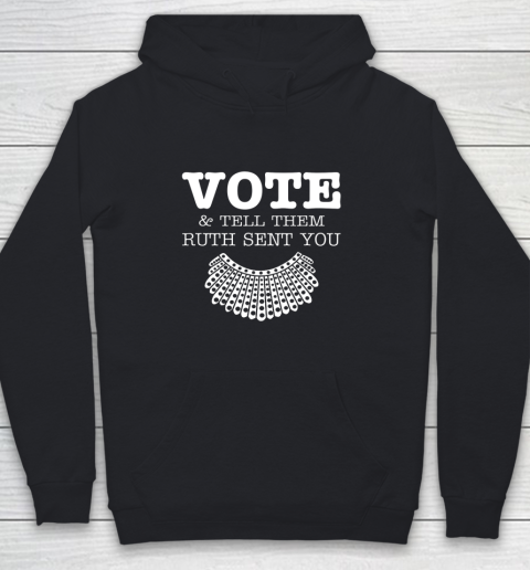 Notorious RBG Vote Tell Them Ruth Sent You Youth Hoodie