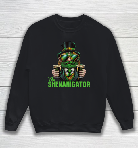 The Shenanigator, Funny Shenanigans Design For St Paddys Day Sweatshirt