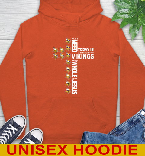 NFL All I Need Today Is A Little Bit Of Minnesota Vikings Cross Shirt Hoodie 4