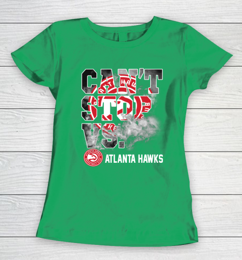 NBA Atlanta Hawks Basketball Can't Stop Vs Women's T-Shirt 5