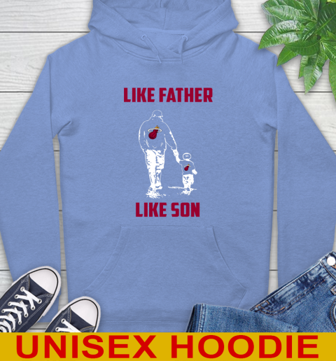 Miami Heat NBA Basketball Like Father Like Son Sports Hoodie 11