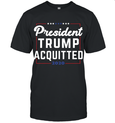 President Trump Acquitted 2020 Donald Trump For President Unisex Jersey Tee