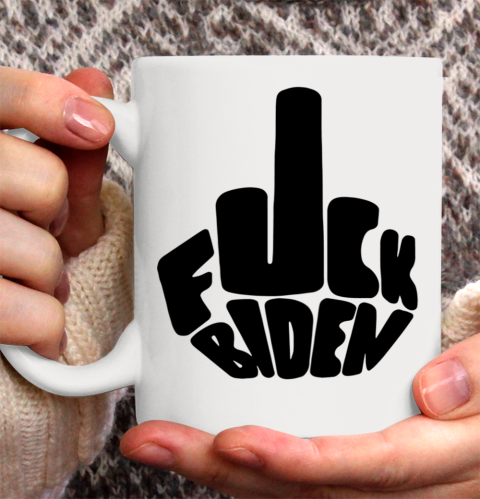 Fuck Joe Biden Cute Middle Finger Anti Biden Ceramic Mug 11oz 2
