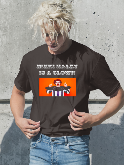 ku5p nikki haley is a clown classic t shirt 2 front dark chocolate