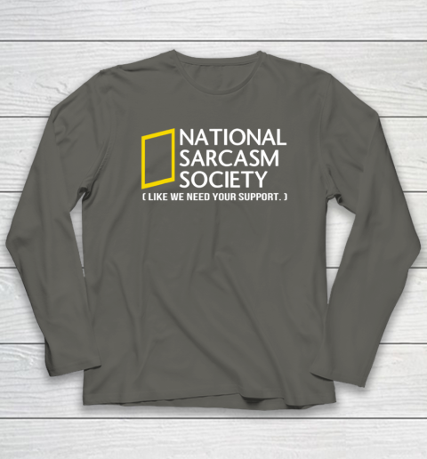 National sarcasm society Long Sleeve T-Shirt 4