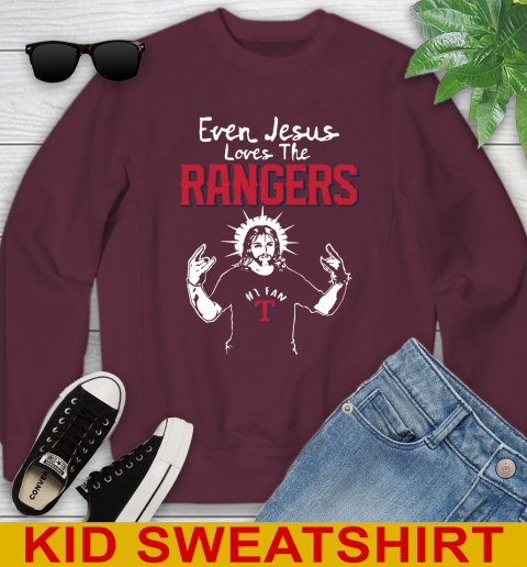 Texas Rangers MLB Baseball Even Jesus Loves The Rangers Shirt Youth Sweatshirt 4