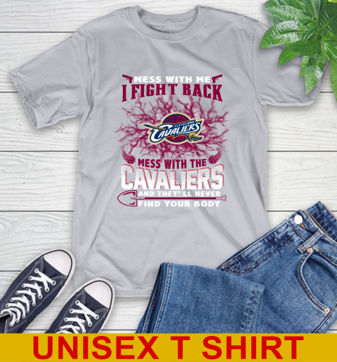 NBA Basketball Cleveland Cavaliers Mess With Me I Fight Back Mess With My Team And They'll Never Find Your Body Shirt T-Shirt 5