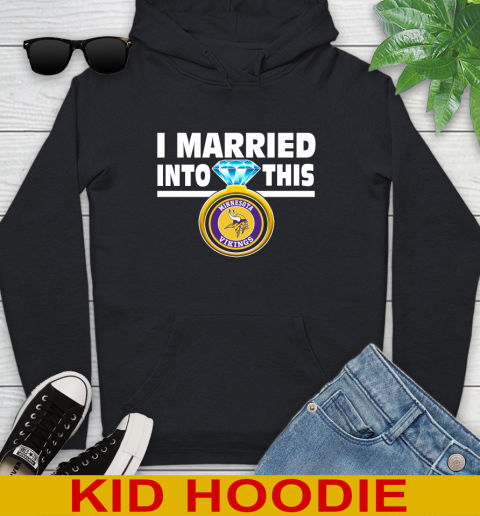 Minnesota Vikings NFL Football I Married Into This My Team Sports Youth Hoodie
