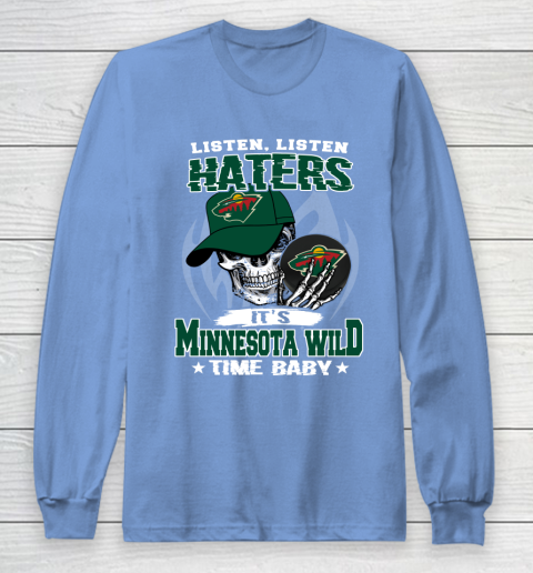Listen Haters It is WILD Time Baby NHL Long Sleeve T-Shirt - Image 9