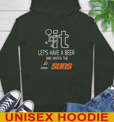 Phoenix Suns Basketball NBA Let's Have A Beer And Watch Your Team Sports Hoodie 12