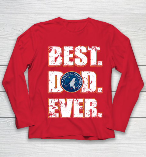 NBA Minnesota Timberwolves Basketball Best Dad Ever Family Shirt Youth Long Sleeve 8