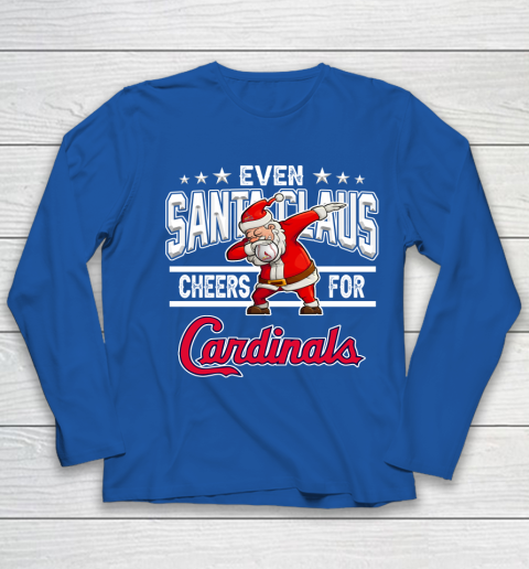 St.Louis Cardinals Even Santa Claus Cheers For Christmas MLB Youth Long Sleeve 7