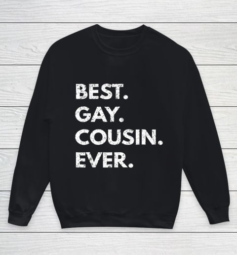 Best Gay Cousin Ever Funny Youth Sweatshirt