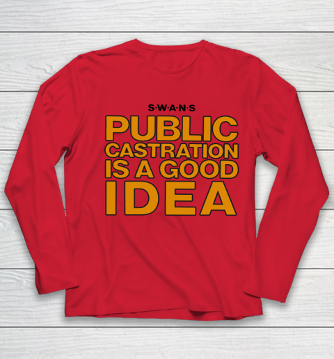 Public Castration Is A Good Idea SWANS Youth Long Sleeve 7