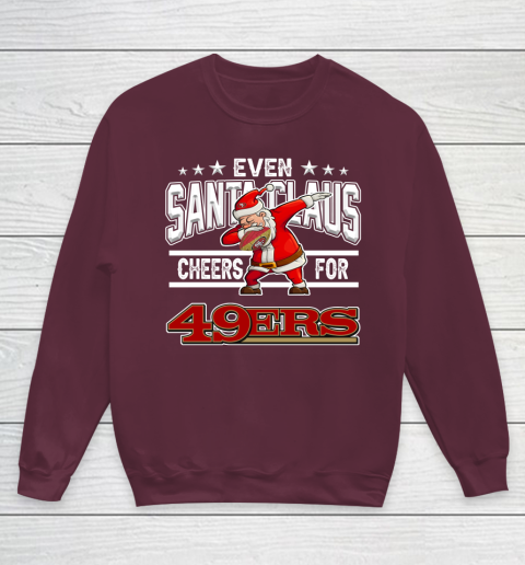 San Francisco 49ers Even Santa Claus Cheers For Christmas NFL Youth Sweatshirt 4