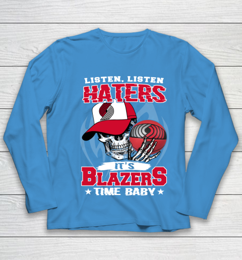 Listen Haters It is BLAZERS Time Baby NBA Youth Long Sleeve 5