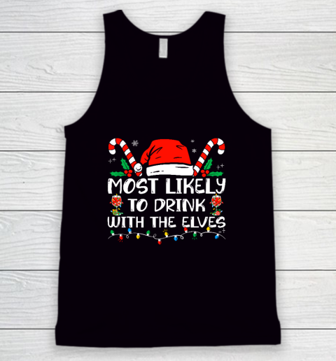 Most Likely to Drink With The Elves Funny Family Christmas Tank Top