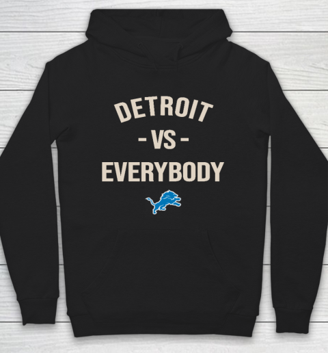 Detroit Lions Vs Everybody Hoodie
