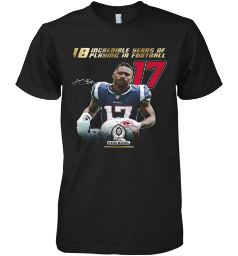 10 Incredible Years Of Laying In Football 17 Antonio Brown New England Patriots Signature Premium Men's T-Shirt