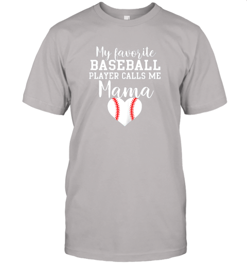 gqyo my favorite baseball player calls me mama shirt mom gift jersey t shirt 60 front ash