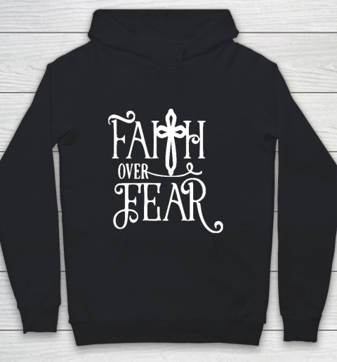 Faith Over Fear Shirts Youth Hoodie