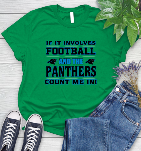 NFL If It Involves Football And The Carolina Panthers Count Me In Sports Women's T-Shirt 6