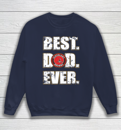 NFL Cleveland Browns Football Best Dad Ever Family Shirt Sweatshirt 3 NFL Cleveland Browns Football Best Dad Ever Family Shirt Sweatshirt - Image 3