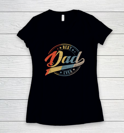 Mens Retro Vintage Best Dad Ever Father Daddy Father's Day Women's V-Neck T-Shirt