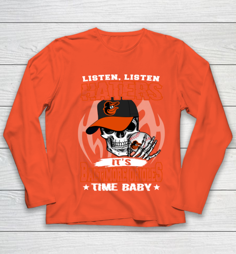 Listen Haters It is ORIOLES Time Baby MLB Youth Long Sleeve 3