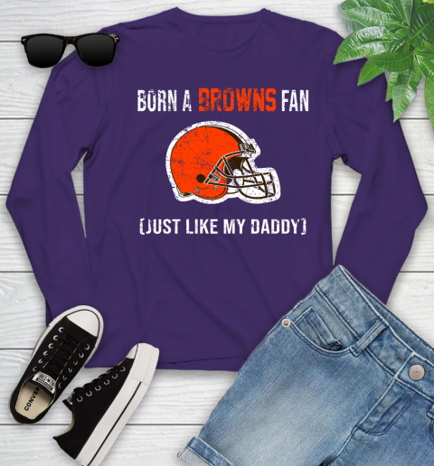 NFL Cleveland Browns Football Loyal Fan Just Like My Daddy Shirt Youth Long Sleeve 4