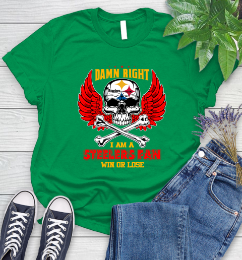 NFL Damn Right I Am A Pittsburgh Steelers Win Or Lose Skull Football Sports Women's T-Shirt 9