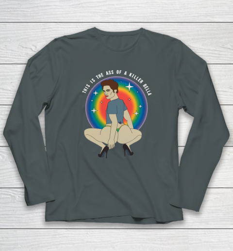 This Is The Ass Of A Killer Bella Long Sleeve T-Shirt 3
