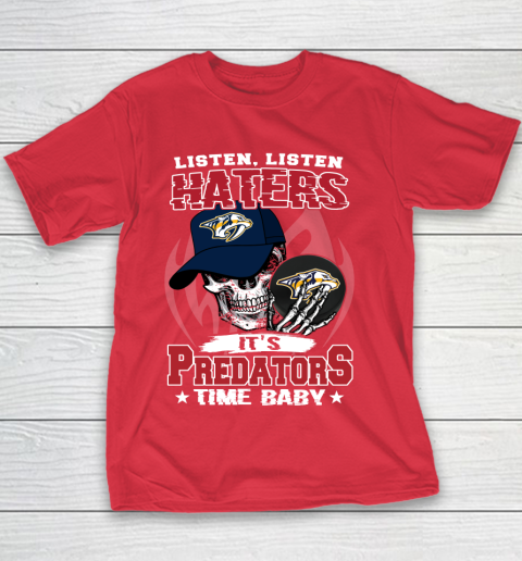 Listen Haters It is PREDATORS Time Baby NHL Youth T-Shirt 7
