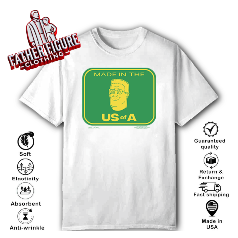 Hank Hill Made In The US Of A T-Shirt