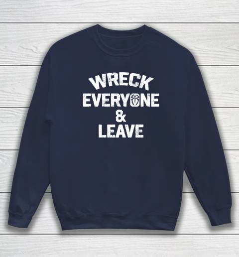 Roman Reigns Wreck Everyone and Leave Sweatshirt 2