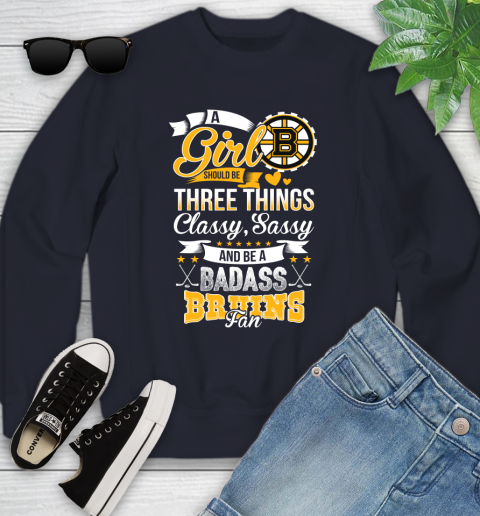 Boston Bruins NHL Hockey A Girl Should Be Three Things Classy Sassy And A Be Badass Fan Youth Sweatshirt 2