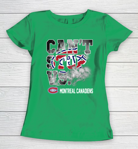 NHL Montreal Canadiens Hockey Can't Stop Vs Women's T-Shirt 5