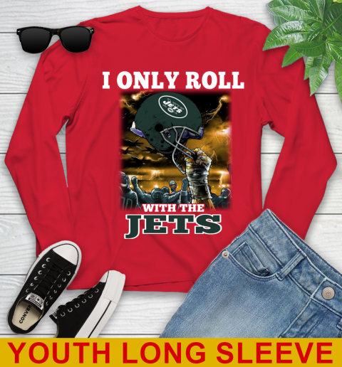 New York Jets NFL Football I Only Roll With My Team Sports Youth Long Sleeve 11